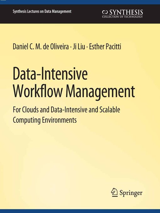 Title details for Data-Intensive Workflow Management by Daniel C. M. de Oliveira - Available